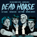 Dead Horse - Dead Horse Tapes The - Blown Away