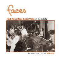 Faces - Had Me A Real Good Time At The BBC 1971-1973