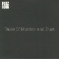 Tales Of Murder & Dust - Fuzz Club Session