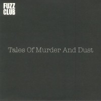 Tales Of Murder & Dust - Fuzz Club Session