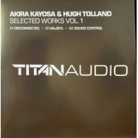 Akira Kayosa & Hugh Tolland - Selected Works Vol 1