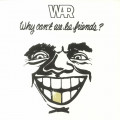 War - Why Cant We Be Friends