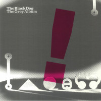The Black Dog - The Grey Album