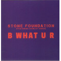 Stone Foundation Feat Shirley Jones - B What U R