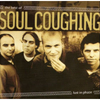 Soul Coughing - Lust In Phaze - The Best Of Soul Coughing