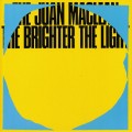 The Juan Maclean - The Brighter The Light