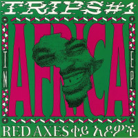 Red Axes - Trips #1 In Africa Ep