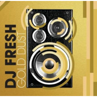 Dj Fresh - Gold Dust
