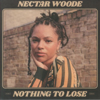 Nectar Woode - Nothing To Lose