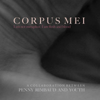 Penny Rimbaud And Youth - Corpus Mei