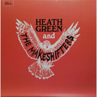 Heath Green& The Makeshifters - Heath Green& The Makeshifters