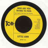Little Ann - Who Are You Trying To Fool