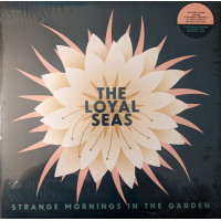 The Loyal Seas - Strange Mornings In The Garden