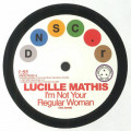 Lucille Mathis - Im Not Your Regular Woman