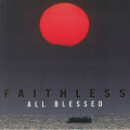 Faithless - All Blessed