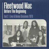 Fleetwood Mac - Before The Beginning Vol 2 - Live & Demo Sessions 1970