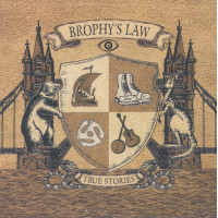Brophys Law - True Stories