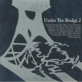 Various - Under The Bridge 2
