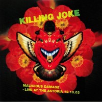 Killing Joke - Malicious Damage - Live At The Astoria 12.10,03