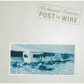 Richmond Fontaine - Post To Wire 20th Anniversary Edition