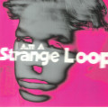 Andy Bell - I Am A Strange Loop - Remix Ep