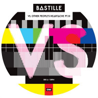 Bastille - VS (Other Peoples Heartache Pt III)
