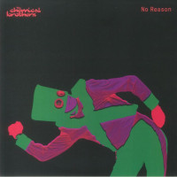 The Chemical Brothers - No Reason