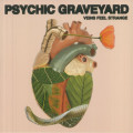 Psychic Graveyard - Veins Feel Strange