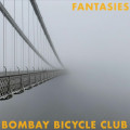 Bombay Bicycle Club - Fantasies