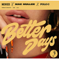 Neiked X Mae Muller X Polo - Better Days