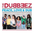 The Dubbeez - Peace Love & Dub