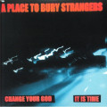 A Place To Bury Strangers - Change Your God