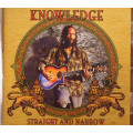 Knowledge - Straight & Narrow