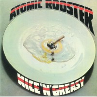 Atomic Rooster - Nice N Greasy