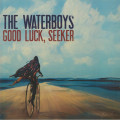 The Waterboys - Good Luck Seeker