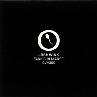 Josh Wink - Aries In Mars
