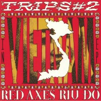 Red Axes - Trips #2 In Vietnam Ep