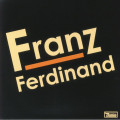 Franz Ferdinand - Franz Ferdinand 20th Anniversary Edition