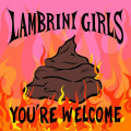Lambrini Girls - Youre Welcome
