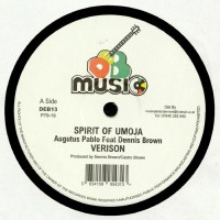 Augustus Pablo Feat Dennis Brown - Spirit Of Umoja