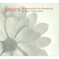 James - Be Opened By The Wonderful - 40 Years Orchestral
