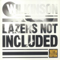 Wilkinson - Lazers Not Included 10th Anniversary Edition
