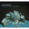 Lone Bison - Transistor Memory