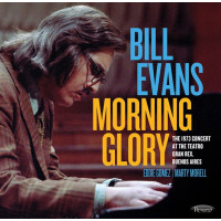 Bill Evans - Morning Glory - The 1973 Concert At The Teatro Gran Rex Buenos Aires