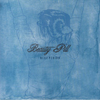 Beauty Pill - Blue Period 2002-2004