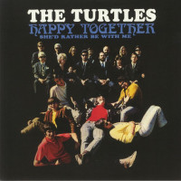 The Turtles - Happy Together / Shed Rather Be With Me