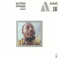 Archie Shepp - Blase
