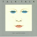 Talk Talk - The Partys Over