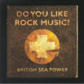 British Sea Power - Do You Like Rock Music? (15th Anniversary Edition)