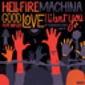 Hellfire Machina Feat Infuze - Good Love